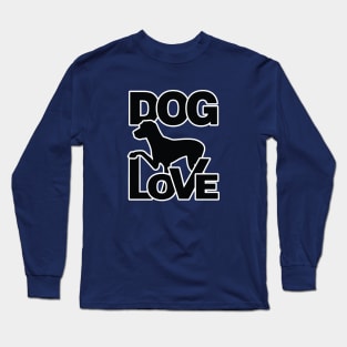 Dog Love - Love Dogs - Gift For Dog Lovers Long Sleeve T-Shirt